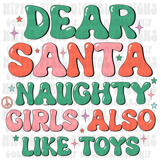 Dear Santa Naughty Girls Also Like Toys